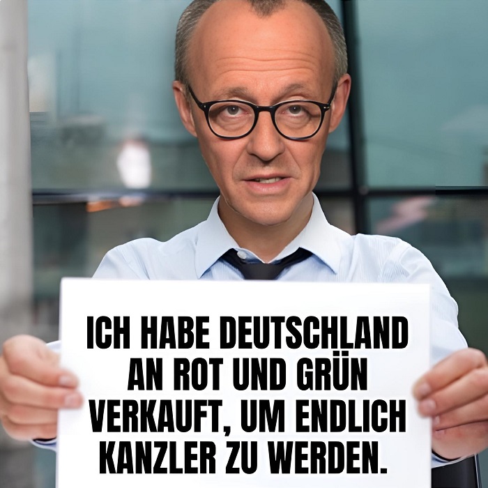 Friedrich_Merz_moralische_Verkommenheit_Luegner_Merzismus_Merzokratie_Opportunist_Schwanzeinzieher_Seelenverkaeufer_Sonderschulden_Umfaller_Waehlertaeuschung_Kritisches-Netzwerk